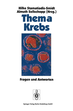 Thema Krebs von Brettschneider,  G., Gaisser,  A., Harms,  G., Hiller,  B., Humbert,  K.-D., Kautzmann,  G., Mertens,  V., Preszly,  M., Rolf,  M., Schüssler,  H., Sellschopp,  Almuth, Stamatiadis-Smidt,  Hilke, Wilcke,  S.