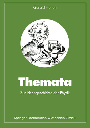 Themata zur Ideengeschichte der Physik von Holton,  Gerald