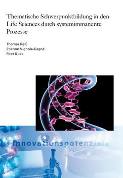 Thematische Schwerpunktbildung in den Life Sciences durch systemimmanente Prozesse. von Kukk,  Piret, Reiß,  Thomas, Vignola-Gagné,  Etienne