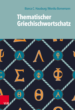 Thematischer Griechischwortschatz von Bornemann,  Monika, Hausburg,  Bianca C.