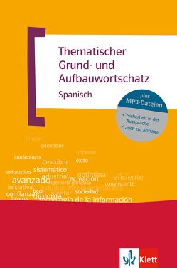 Thematischer Grund- und Aufbauwortschatz Spanisch von Navarro Ramil,  Axel Javier, Navarro,  José María