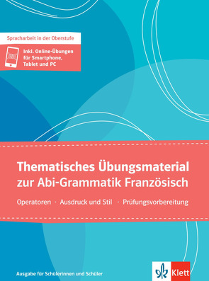 Thematisches Übungsmaterial zur Abi-Grammatik Französisch – Ausgabe für Schülerinnen und Schüler