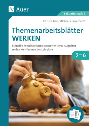 Themenarbeitsblätter Werken von Engelhardt,  Michaela, Troll,  Christa