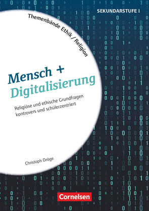 Themenbände Religion und Ethik – Religiöse und ethische Grundfragen kontrovers und lebensweltorientiert – Klasse 5-10 von Dröge,  Christoph