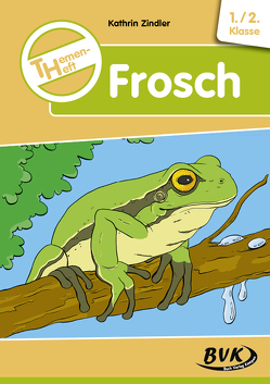 Themenheft Frosch von Zindler,  Kathrin