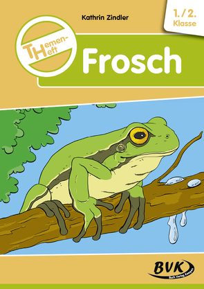 Themenheft Frosch von Zindler,  Kathrin