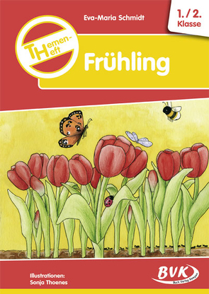 Themenheft Frühling 1./2. Klasse von Schmidt,  Eva-Maria, Thoenes,  Sonja