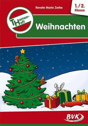 Themenheft Weihnachten 1./2. Klasse von Thoenes,  Sonja, Zerbe,  Renate Maria