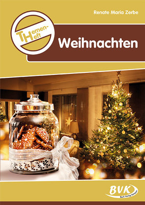 Themenheft Weihnachten von Kuhlendahl,  Susanne, Zerbe,  Renate Maria