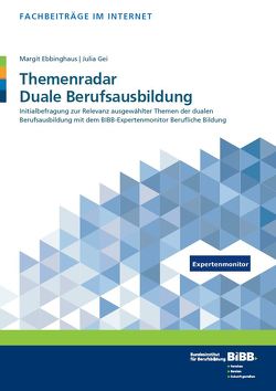 Themenradar Duale Berufsausbildung von Bundesinstitut für Berufsbildung (BIBB), Ebbinghaus,  Margit, Gei,  Julia