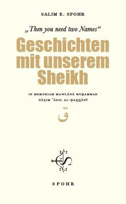 Then you need two names – Geschichten mit unserem Sheikh von Spohr,  Hagar, Spohr,  Salim E.