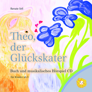 Theo, der Glückskater mit CD als Hörbuch von Sell,  Renate