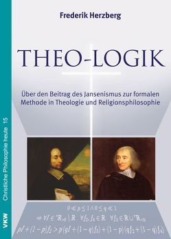 Theo-Logik von Herzberg,  Frederik, Schirrmacher,  Thomas