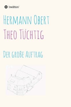 Theo Tüchtig von Obert,  Hermann