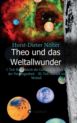 Theo und das Weltallwunder von Nölter,  Horst-Dieter