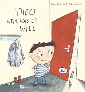 Theo weiß, was er will von Drescher,  Antje, Seyboldt,  Franziska