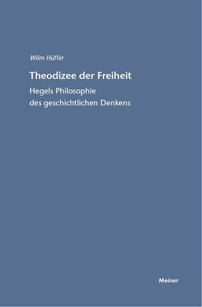 Theodizee der Freiheit von Hüffer,  Wilm