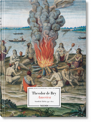 Theodor de Bry. America von Tise,  Larry E., van Groesen,  Michiel