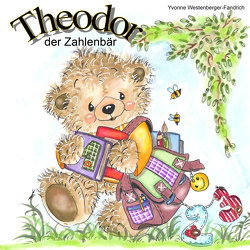 Theodor, der Zahlenbär von Westenberger-Fandrich,  Yvonne