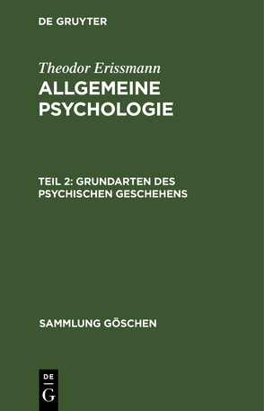 Theodor Erissmann: Allgemeine Psychologie / Grundarten des psychischen Geschehens von Erissmann,  Theodor