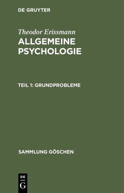 Theodor Erissmann: Allgemeine Psychologie / Grundprobleme von Erissmann,  Theodor