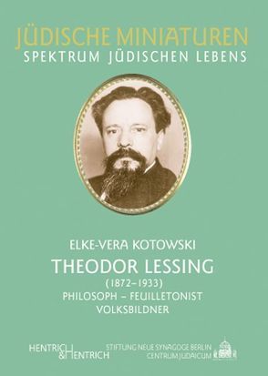 Theodor Lessing (1872-1933) von Kotowski,  Elke-Vera