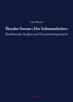 Theodor Storms „Der Schimmelreiter“ von Meuser,  Lars
