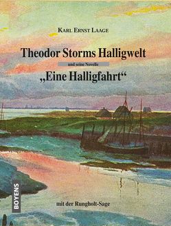 Theodor Storms Halligwelt von Laage,  Karl Ernst