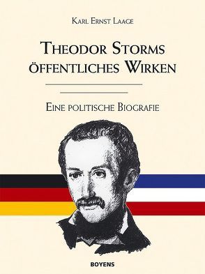 Theodor Storms öffentliches Wirken von Laage,  Karl E