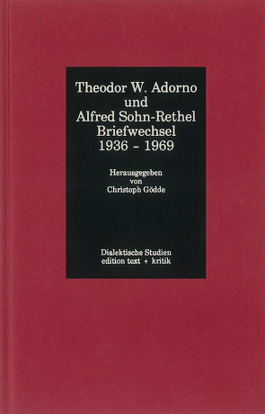 Theodor W. Adorno und Alfred Sohn-Rethel von Gödde,  Christoph, Tiedemann,  Rolf