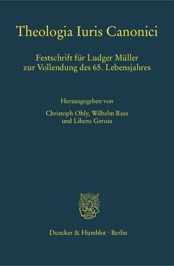 Theologia Iuris Canonici. von Gerosa,  Libero, Ohly,  Christoph, Rees,  Wilhelm