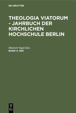 Theologia Viatorum / 1951 von Vogel,  Heinrich