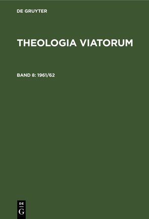 Theologia Viatorum / 1961/62 von Kirchliche Hochschule Berlin