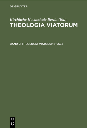 Theologia Viatorum / 1963 von Kirchliche Hochschule Berlin