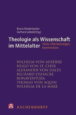 Theologie als Wissenschaft im Mittelalter von Leibold,  Gerhard, Niederbacher SJ,  Bruno