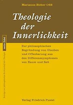 Theologie der Innerlichkeit von Bieber,  Marianus