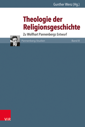 Theologie der Religionsgeschichte von Dierken,  Jörg, Körner SJ,  Felix, Krüger,  Malte Dominik, Murrmann-Kahl,  Michael, Oehl,  Thomas, Ringleben,  Joachim, Schmidt SJ,  Josef, Schroffner SJ,  Paul, vom Dahl,  Friedemann, Wenz,  Gunther, Zelger,  Manuel