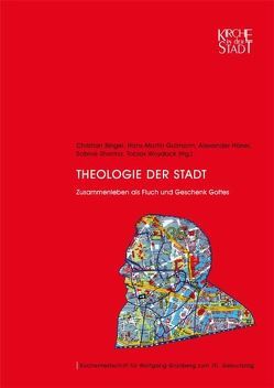 Theologie der Stadt von Bingel,  Christian, Gutmann,  Hans M, Höner,  Alexander, Sharma,  Sabine, Woydack,  Tobias