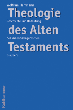 Theologie des Alten Testaments von Herrmann,  Wolfram