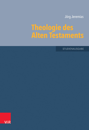 Theologie des Alten Testaments von Jeremias,  Jörg