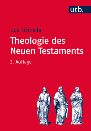 Theologie des Neuen Testaments von Schnelle,  Udo