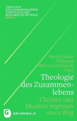 Theologie des Zusammenlebens von Abdallah,  Mahmoud, Hilberath,  Bernd Jochen