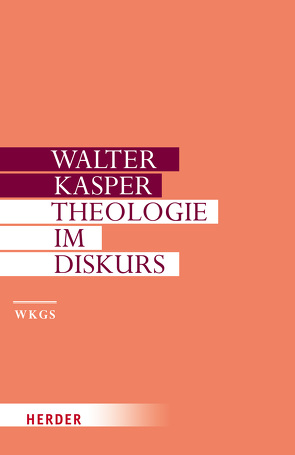 Theologie im Diskurs von Kasper,  Walter