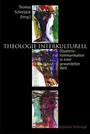 Theologie interkulturell von Schreijäck,  Thomas