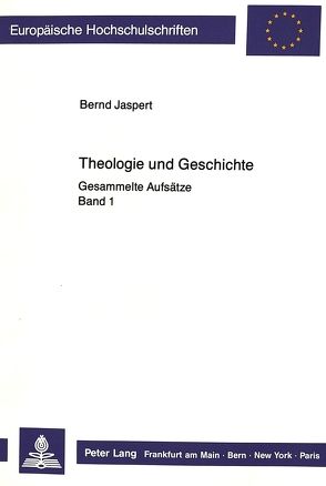 Theologie und Geschichte von Jaspert,  Bernd