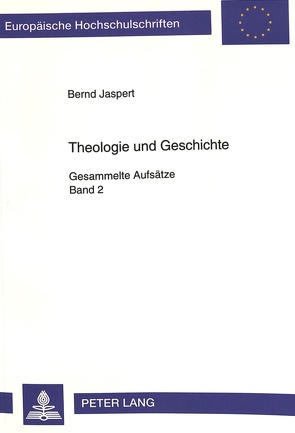 Theologie und Geschichte von Jaspert,  Bernd