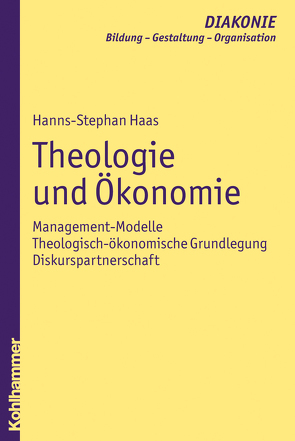 Theologie und Ökonomie von Gohde,  Jürgen, Haas,  Hanns-Stephan, Hildemann,  Klaus D., Hofmann,  Beate, Schmidt,  Heinz, Sigrist,  Christoph