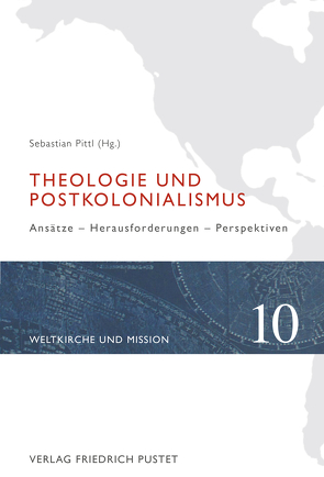 Theologie und Postkolonialismus von Pittl,  Sebastian