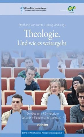 Theologie. Und wie es weitergeht von Mödl,  Ludwig, von Luttitz,  Stephanie