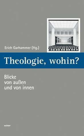 Theologie, wohin? von Garhammer,  Erich